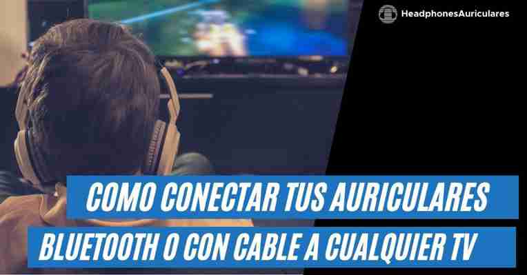 Cómo conectar los auriculares Bluetooth a cualquier TV FACIL 2021