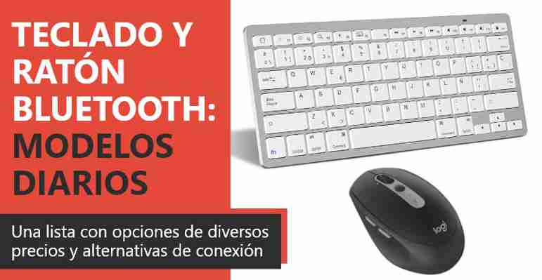 Teclado y ratón Bluetooth: modelos recomendados para el día a día